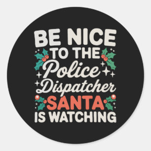 Wees aardig voor de politie-dispatcher Kerstman ki Ronde Sticker