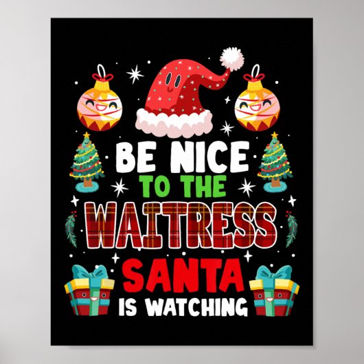 Wees aardig voor de serveerster die kerstman kijkt poster (Voorkant)