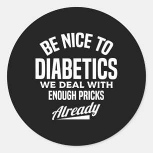 Wees aardig voor diabetici Plezier Type 1 Diabetes Ronde Sticker