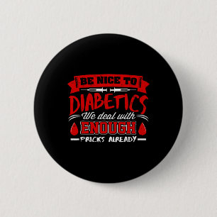 Wees aardig voor diabetici waar we al mee te maken ronde button 5,7 cm