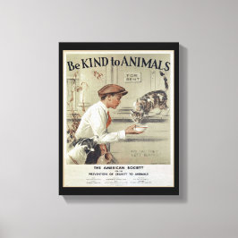 Wees aardig voor dieren - Vintage Poster Canvas Afdruk