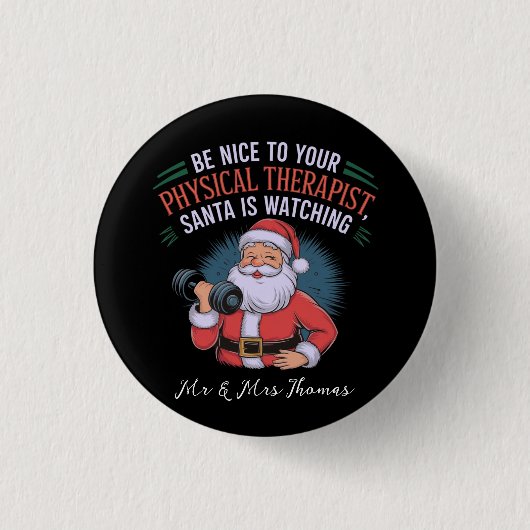 Wees aardig voor je fysiotherapeut, Santa Watching Ronde Button 3,2 Cm (Voorkant)