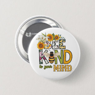 Wees aardig voor je geest bijen grappig dier insec ronde button 5,7 cm