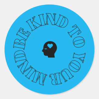 Wees aardig voor je geest blauwe cirkelsticker ronde sticker