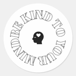 Wees aardig voor je geest cirkelsticker ronde sticker