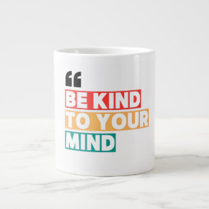 Wees aardig voor je geest esthetische mentale gezo grote koffiekop