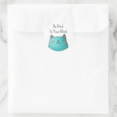 Wees aardig voor je geest kat ronde sticker (Tas)