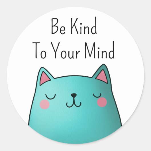 Wees aardig voor je geest kat ronde sticker (Voorkant)
