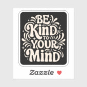 Wees aardig voor je geest positieve zelfpraat sticker (Vel)