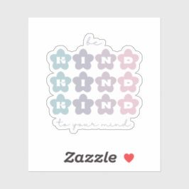 Wees aardig voor je geest | Retro bloemen Frans gr Sticker