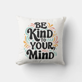 Wees aardig voor je geest retro groovy zelfliefde kussen
