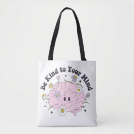 Wees aardig voor je geest Schattige hersenontwerp Tote Bag