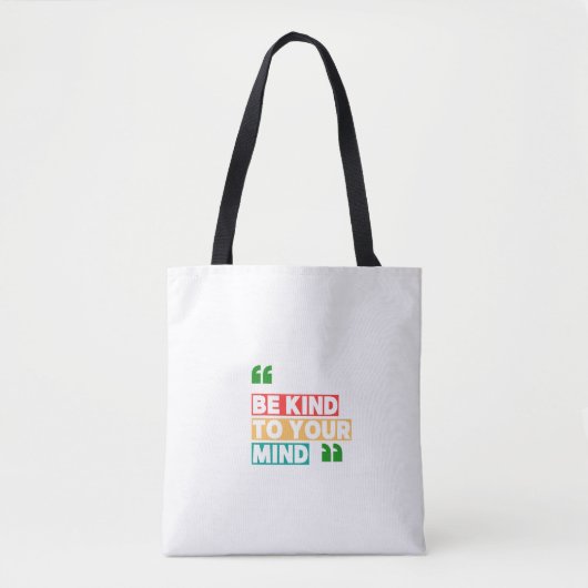 Wees aardig voor je geest tote bag (Voorkant)