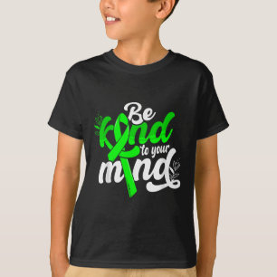 Wees Aardig Voor Je Geestelijke Gezondheid Geestel T-shirt