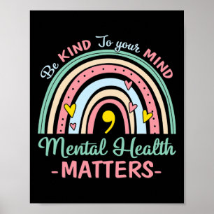 Wees aardig voor je geestelijke gezondheidsproblem poster