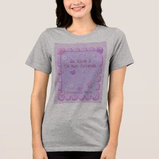 Wees aardig voor je net-vrienden t-shirt