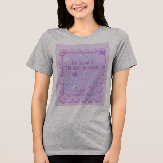 Wees aardig voor je net-vrienden t-shirt (Voorkant)