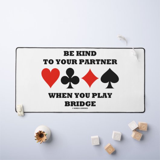 Wees aardig voor je partner als je bridge speelt bureaumat (Kindertafel)
