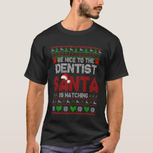 Wees aardig voor je tandarts Grappig Kerstmis Tand T-shirt