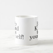 Wees aardig voor jezelf! koffiemok (Center)