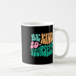 Wees aardig voor jezelf positieve berichtselaar Ma Koffiemok
