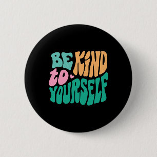 Wees aardig voor jezelf positieve berichtselaar Ma Ronde Button 5,7 Cm