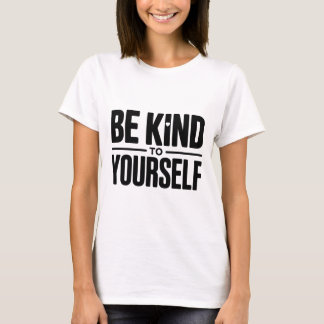 Wees aardig voor jezelf T-shirt