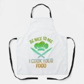 Wees aardig voor me als ik je eten kook schort (Voorkant)