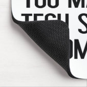 Wees aardig voor me, je hebt misschien ooit techni muismat (Hoek)