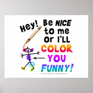Wees aardig voor me of ik KLEUR JE GRAPPIG Prints