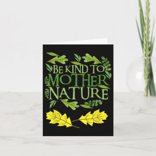 Wees aardig voor Moeder Natuur Earth Day Grappig Q Kaart