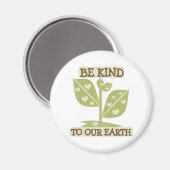 Wees aardig voor onze aarde magneet (Voorkant / Achterkant)