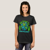 Wees aardig voor onze planeet, grappige  aardedag t-shirt (Voorkant volledig)