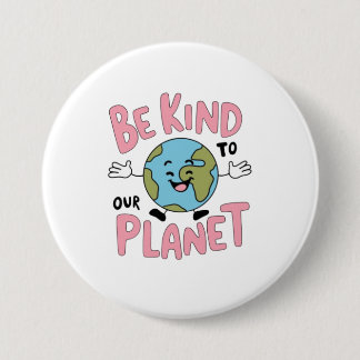 Wees aardig voor onze planeet 💚 ronde button 7,6 cm