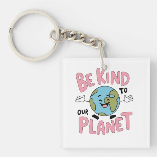 Wees aardig voor onze planeet 💚 sleutelhanger (voorkant)