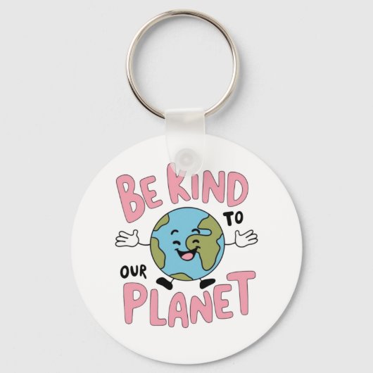 Wees aardig voor onze planeet 💚 sleutelhanger (Voorkant)