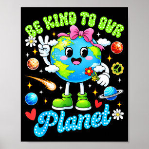 Wees aardig voor planeet cute aarde dag leraren vr poster