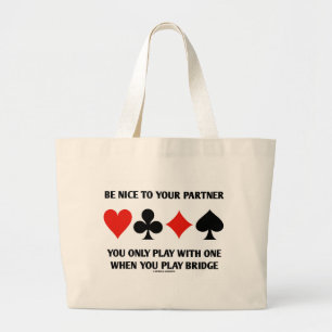 Wees aardig voor uw partner u speelt slechts met grote tote bag