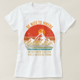 Wees aardig voor wandelaars die ze kennen plaatsen t-shirt