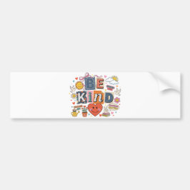 Wees aardig - Vriendelijkheid telt Bumpersticker