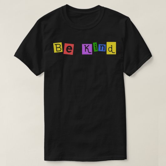 Wees aardig, want het gevoel is positief t-shirt (Design voorkant)