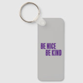 Wees aardig, wees aardig acryl Sleutelhanger (Voorkant)