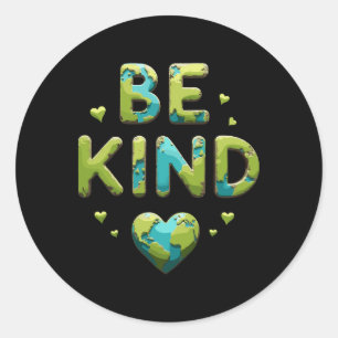 Wees aardig Wees aardig Planet Earth Day World Kin Ronde Sticker