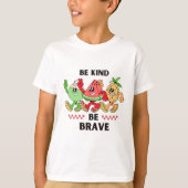 Wees aardig, wees dapper t-shirt (Voorkant)