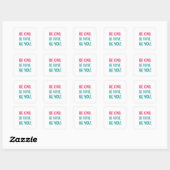 wees aardig wees dapper wees jezelf, inspirerende  vierkante sticker (Vel)