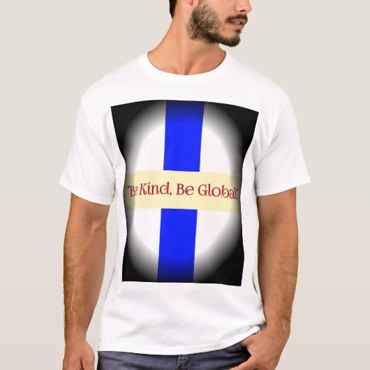 Wees aardig, wees globaal t-shirt (Voorkant)