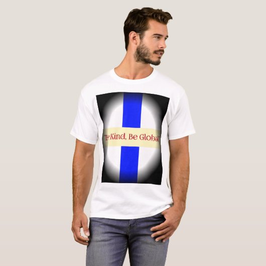 Wees aardig, wees globaal t-shirt (Voorkant volledig)