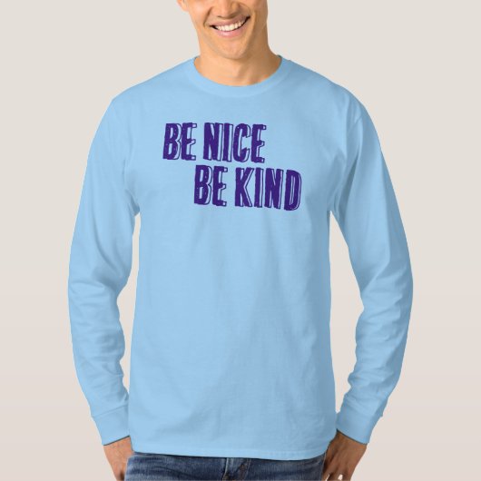 Wees aardig, wees lief T-shirt (Voorkant)