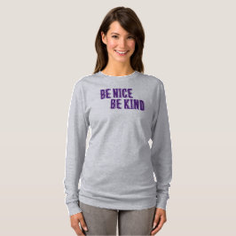 Wees aardig, wees lief T-shirt