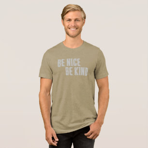 Wees aardig, wees lief T-shirt
